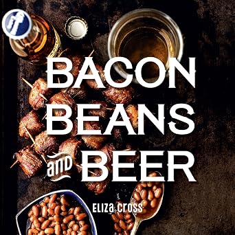 Bacon Beans and Beer (Book)