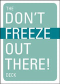 Don't Freeze Out There Card Deck